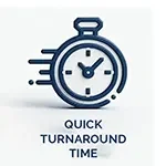 Quick Turnaround